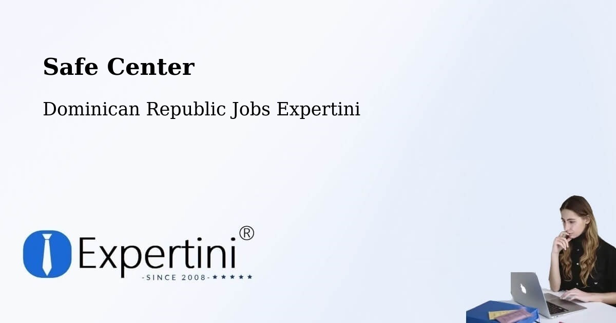 Safety Center – Monción - Dominican Republic Jobs Expertini